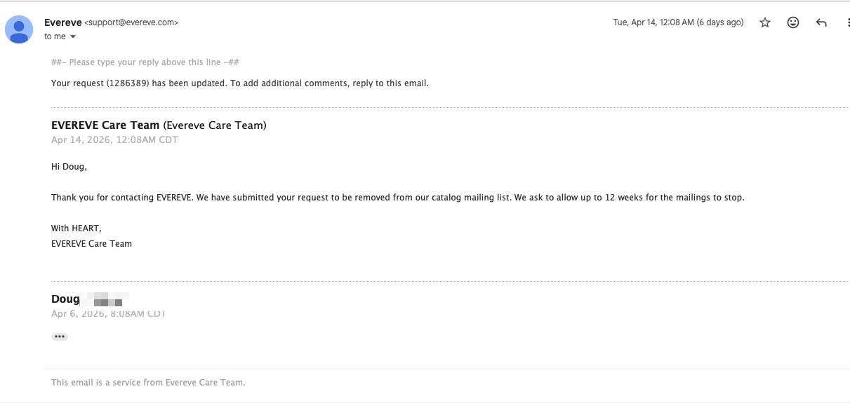 Evereve reply reading 'Thank you for contacting EVEREVE. We have submitted your request to be removed from our catalog mailing list. We ask to allow up to 12 weeks for the mailings to stop. With HEART, EVEREVE Care Team'